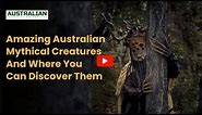 Amazing Australian Mythical Creatures And Where You Can Discover Them
