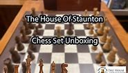 House Of Staunton Chess Set Unboxing
