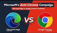 Microsoft Edge vs. Google Chrome: The Battle