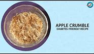Apple Crumble | Diabetes Friendly Recipe