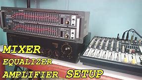 HOW TO SETUP MIXER+EQUALIZER+AMPLIFIER - Easy Tutorial - Guide