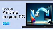 How To Use AirDrop on Windows PC - Tutorial