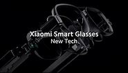 Xiaomi Smart Glasses | Showcase | A display in front of your eyes