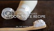 Dentist Approved Toothpaste Recipe: My Best Natural Homemade Toothpste