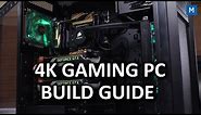 How to Build the ULTIMATE 4K Gaming PC Build Guide