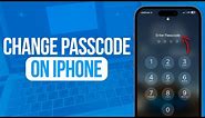 How To Change Passcode On iPhone | Full Guide