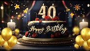 Happy 40th Birthday to you Song, 40 years congratulations, Wishing Status