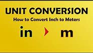 Unit Conversion - Inch To Meter (in to m)