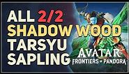 All Shadow Wood Tarsyu Sapling Locations Avatar Frontiers of Pandora