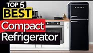 ✅ TOP 5 Best Compact Refrigerators : Today’s Top Picks