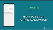 How to Set up Universal Switch - Samsung [Android 11 - One UI 3]