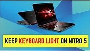 Acer Nitro 5: How to Keep Keyboard Light On