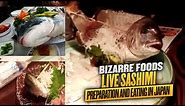 Bizarre Foods - Live Sashimi Preparation and Eating in Japan
