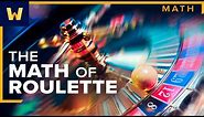 The Mathematics of Roulette I Understanding Casino Games