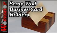 How to make wooden business card holders (from scrap wood)