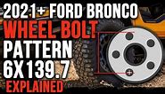 2021 2022 Ford Bronco Lug Pattern Details Explained