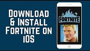 How to Download and Install Fortnite on iPhone or iPad