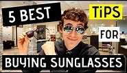 5 Best Tips for Buying Sunglasses