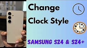 How to Change Lock Screen Clock Style Samsung Galaxy S24 and S24 Plus | Change Clock Color Samsung