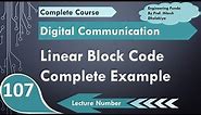 Complete Example of Linear Block Code in Digital Communication by Engineering Funda