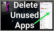 How To Remove Unused Apps From iPhone