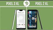 Google Pixel 3 XL vs Google Pixel 2 XL ✔️