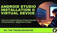 How to Install Android Studio | Android Studio Virtual Device Setup
