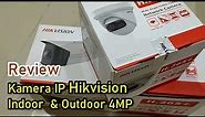 REVIEW Camera CCTV IP HIKVISION Indoor & Outdoor 4 MP