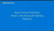 What is the Microsoft identity platform?