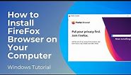 How to Install Firefox Browser on Your Computer