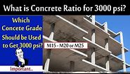 What is Concrete Ratio for 3000 psi? Which Grade of Concrete should be used for 3000 psi Strength?