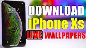Get The NEW iPhone Xs & Xs Max LIVE Wallpapers On Any Device !