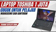 REVIEW!!! Laptop TOSHIBA Satelite C600 || Kang Isal || Harmonis Computer