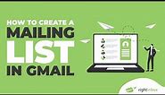 How to Create a Mailing List in Gmail