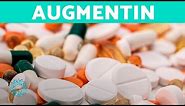 AUGMENTIN Antibiotic: Dosage, Uses & Side Effects
