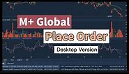 How to place orders using M+Global PC Version | Windows | MacBook #mplusglobal
