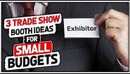 3 Trade Show Booth Ideas for Small Budgets | Influencer Networking Secrets