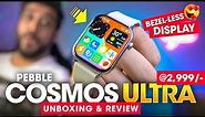 The *BIGGEST* Bezel-Less Display in A Smartwatch ⚡️ Pebble Cosmos Ultra Smartwatch Unboxing & Review