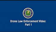 Law Enforcement Resources: Drone Basics