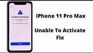 iPhone 11 Pro Max Unable to activate fix 2021.
