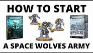 How to Start a Space Wolves Army in Warhammer 40k - Beginners Guide
