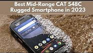 Best Mid Range CAT S48C Rugged Smartphone in 2023 #smartphoneunder
