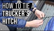 How To Tie A Trucker's Hitch