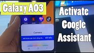 How to Activate Google Assistant on Samsung Galaxy A03, Samsung Google Assistant Turn On