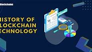 History of Blockchain Technology: A Detailed Guide