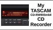 My TASCAM CD-RW900mkII CD Recorder