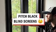 These Blind Screens create TOTAL darkness