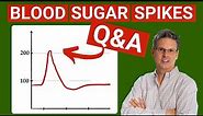 Blood Sugar Spikes Q&A