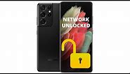 How to Network Unlock a Samsung Galaxy S21 Ultra Series