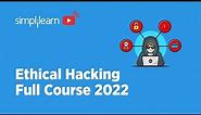 Ethical Hacking Full Course 2022 | Ethical Hacking Course For Beginners 2022 | Simplilearn